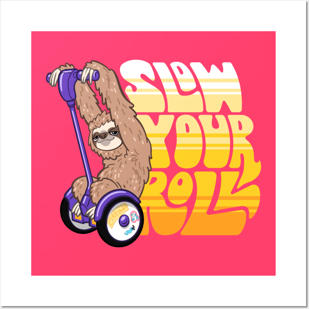 Slow Your Roll ~ Sloth on a Hoverboard Scooter Wall Art by CTKR Studio